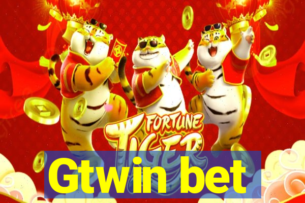 Gtwin bet